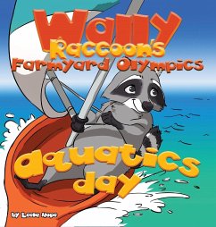 Wally Raccoon's Farmyard Olympics - Aquatics Day - Hope, Leela