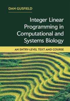 Integer Linear Programming in Computational and Systems Biology - Gusfield, Dan (University of California, Davis)