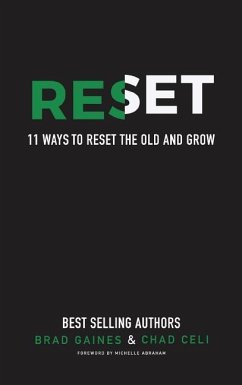 Reset: 11 Ways To Reset The Old And Grow - Gaines, Brad; Celi, Chad