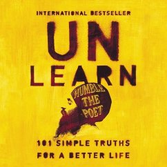 Unlearn: 101 Simple Truths for a Better Life