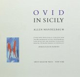 Ovid in Sicily: A New Verse Translation of Selections from the "metamorphoses" of Ovid, with Foreword, Latin Facing Text, and 14 Color