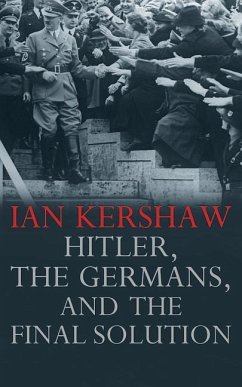 Hitler, the Germans, and the Final Solution - Kershaw, Ian