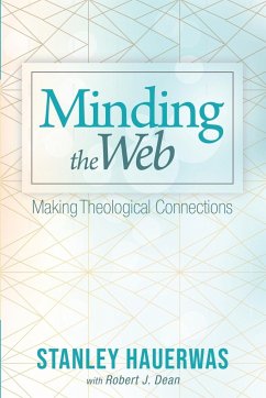 Minding the Web - Hauerwas, Stanley; Dean, Robert J.