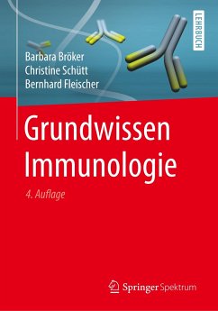 Grundwissen Immunologie - Schütt, Christine;Bröker, Barbara;Fleischer, Bernhard