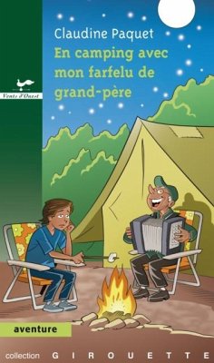 En camping avec mon farfelu de grand-pere (eBook, PDF) - Claudine Paquet, Claudine Paquet