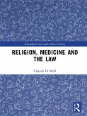 Religion, Medicine and the Law (eBook, PDF)