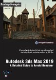 Autodesk 3ds Max 2019: A Detailed Guide to Arnold Renderer (eBook, ePUB)