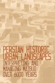 Persian Historic Urban Landscapes (eBook, PDF)