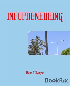 INFOPRENEURING (eBook, ePUB) - Okoye, Ben