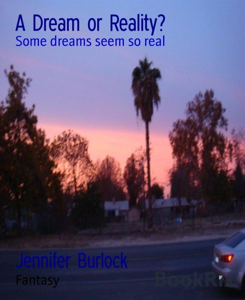 A Dream or Reality? (eBook, ePUB)