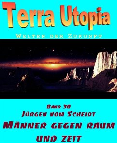Männer gegen Raum und Zeit (eBook, ePUB) - vom Scheidt, Jürgen