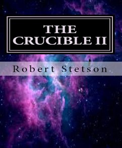 THE CRUCIBLE II (eBook, ePUB) - Stetson, Robert