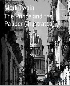 The Prince and the Pauper (Illustrated) (eBook, ePUB) - Twain, Mark