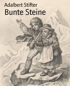 Bunte Steine (eBook, ePUB) - Stifter, Adalbert