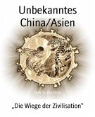 Unbekanntes China/Asien (eBook, ePUB)