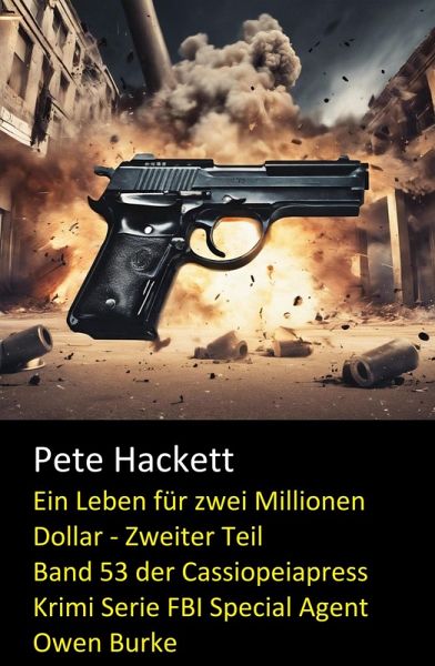 Ein Leben für zwei Millionen Dollar - Zweiter Teil (eBook, ePUB)