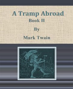 A Tramp Abroad: Book II (eBook, ePUB) - Twain, Mark