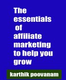 The essentials of affiliate marketing to help you grow (eBook, ePUB)