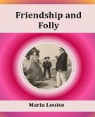 Friendship and Folly (eBook, ePUB)