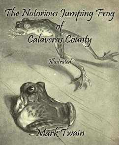 The Notorious Jumping Frog of Calaveras County (eBook, ePUB) - Twain, Mark