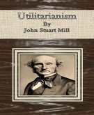 Utilitarianism By John Stuart Mill (eBook, ePUB)