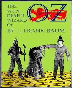 The Wonderful Wizard of Oz (Illustrated) (eBook, ePUB) - Frank Baum, L.