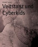 Veitstanz und Cyberkids (eBook, ePUB)