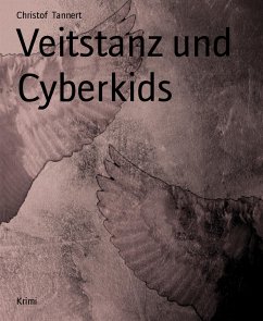 Veitstanz und Cyberkids (eBook, ePUB) - Tannert, Christof