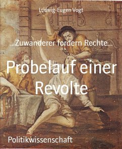 Probelauf einer Revolte (eBook, ePUB) - Vogt, Ludwig-Eugen