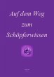 Auf dem Weg zum Schöpferwissen (eBook,... - Bild 1