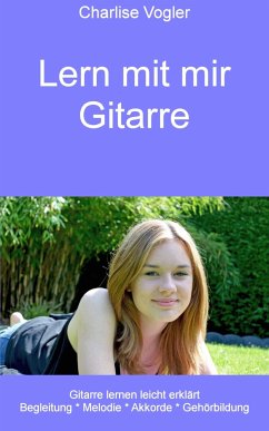 Lern mit mir Gitarre (eBook, ePUB) - Vogler, Charlise