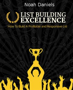 List Building Excellence (eBook, ePUB) - Daniels, Noah