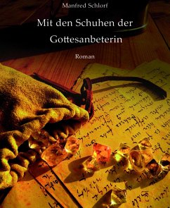 Mit den Schuhen der Gottesanbeterin (eBook, ePUB) - Schlorf, Manfred