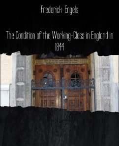 The Condition of the Working-Class in England in 1844 (eBook, ePUB) - Engels, Frederick