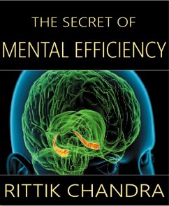 The Secret of Mental Efficiency (eBook, ePUB) - Chandra, Rittik