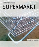 SUPERMARKT (eBook, ePUB) SUPERMARKT (eBook, ePUB)