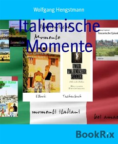 Italienische Momente (eBook, ePUB) - Hengstmann, Wolfgang