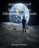Solutions: The Dilemma for the Gods (eBook, ePUB)
