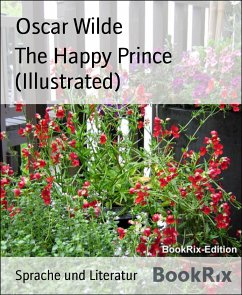 The Happy Prince (Illustrated) (eBook, ePUB) - Wilde, Oscar