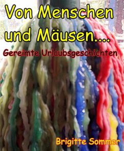 Von Menschen und Mäusen.... (eBook, ePUB) - Sommer, Brigitte