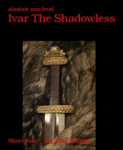 Ivar The Shadowless (eBook, ePUB) - Macleod, Alastair