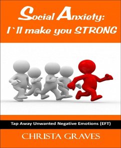 Social Anxiety: I´ll make you STRONG (eBook, ePUB) - Graves, Christa
