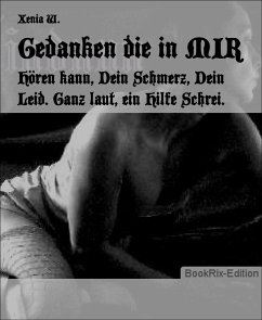 Gedanken die in MIR (eBook, ePUB) - W., Xenia