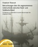 Betrachtungen über die angenommenen Unterschiede zwischen Nord- und Süddeutschland (eBook, ePUB)