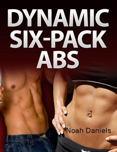 Dynamic Six-Pack Abs (eBook, ePUB) - Daniels, Noah