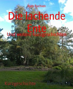 Die lachende Ente (eBook, ePUB) - Buchien, Sven