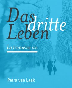 Das dritte Leben (eBook, ePUB) - van Laak, Petra