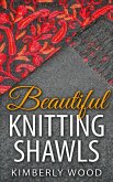 Beautiful Knitting Shawls (eBook, ePUB)