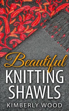 Beautiful Knitting Shawls (eBook, ePUB) - Wood, Kimberly