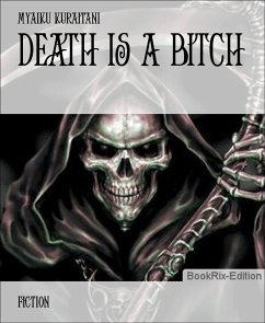 Death is a Bitch (eBook, ePUB) - Kuraitani, Myaiku